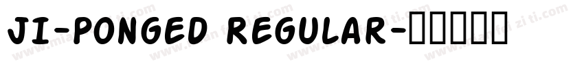 JI-Ponged Regular字体转换